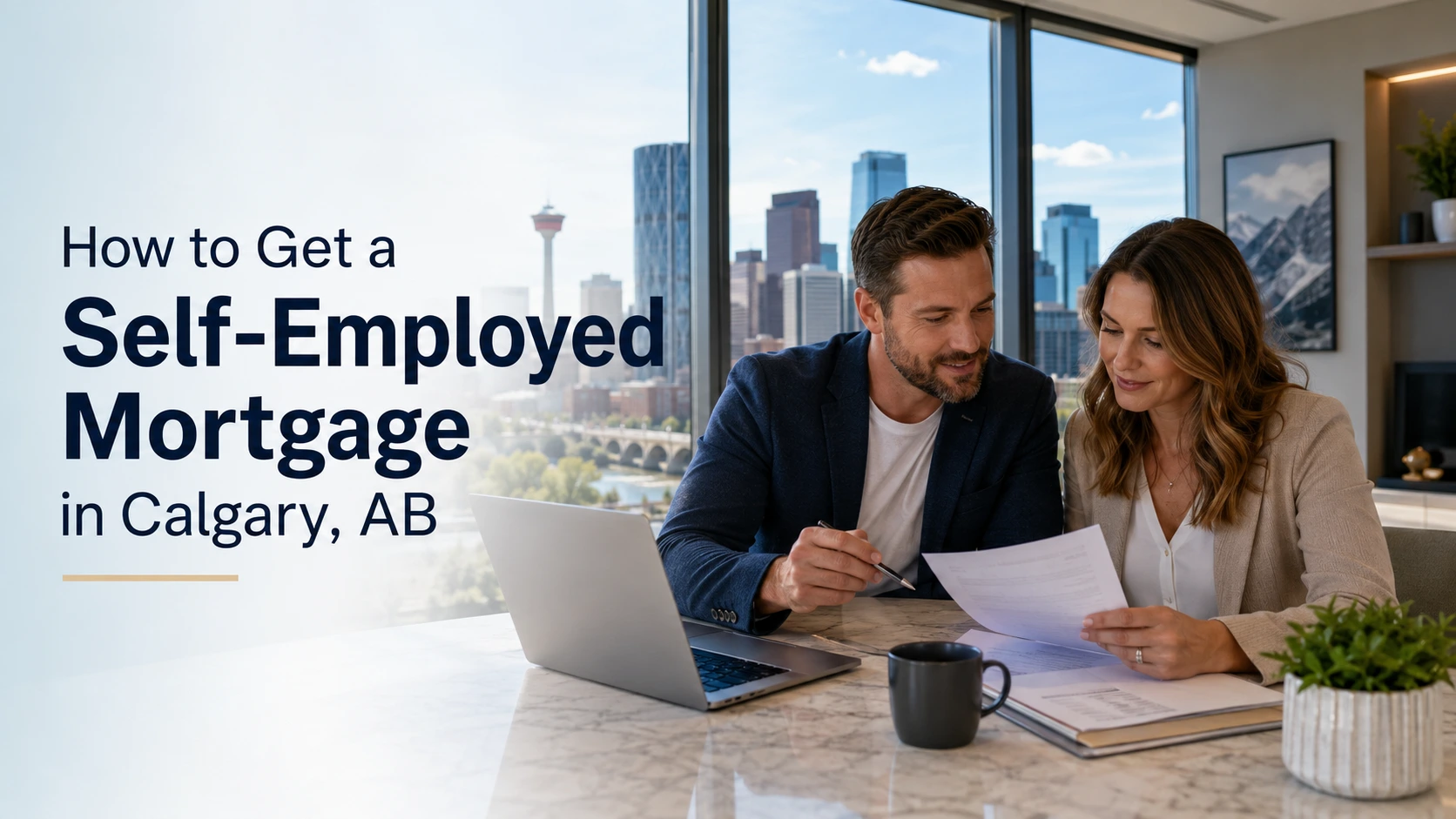 How to get a self-employed mortgage in Calgary,AB How to get a self-employed mortgage in Calgary,AB
